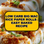 Low Carb Baked Big Mac Rice Paper Rolls Recipe