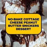 Cottage Cheese & Peanut Butter Snickers Dessert Recipe