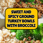 Sweet and Spicy Ground Turkey & Broccoli Bowls Recipe