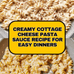 Cottage Cheese Pasta Sauce Recipe