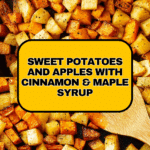 Sweet Potatoes and Apples with Cinnamon and Maple Recipe