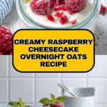 Raspberry Cheesecake Overnight Oats Recipe