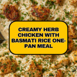 Creamy Herb Chicken & Basmati Rice Recipe