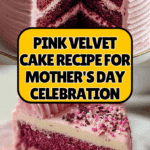 Mother's Day Pink Velvet Cake Recipe